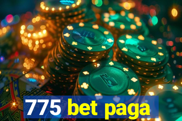 775 bet paga